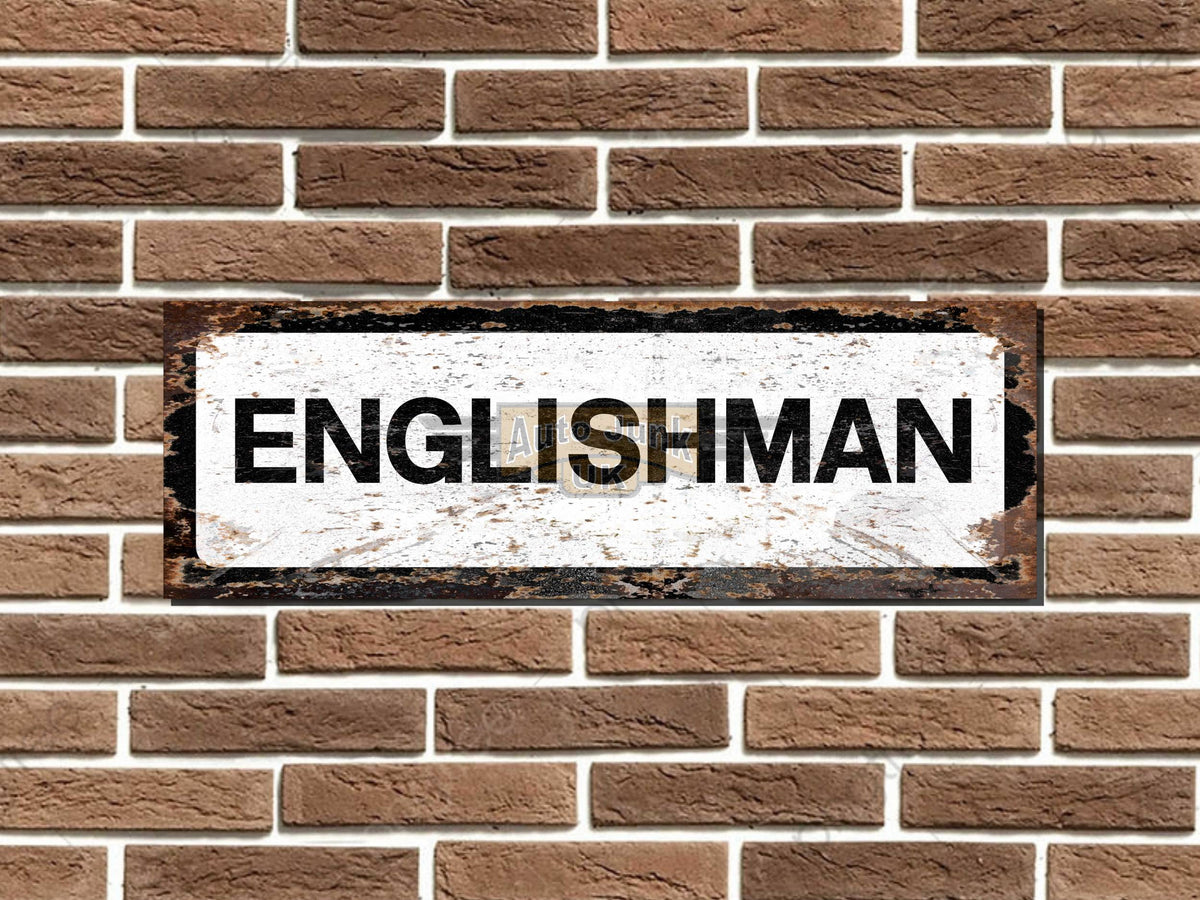 Englishman Metal Sign