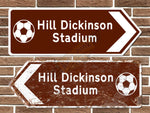 Hill Dickinson Stadium Football Metal Road Sign
