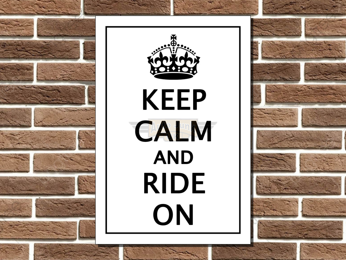 Keep Calm and Ride On Metal Sign