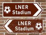 LNER Stadium Football Ground Metal Road Sign