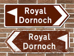 Royal Dornoch Golf Course Metal Road Sign