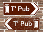 T' Pub Metal Road Sign