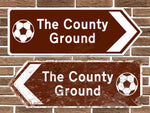 The County Ground Football Metal Road Sign