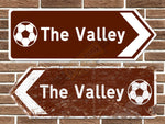 The Valley Football Ground Metal Road Sign