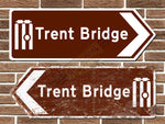 Trent Bridge Cricket Ground Metal Road Sign