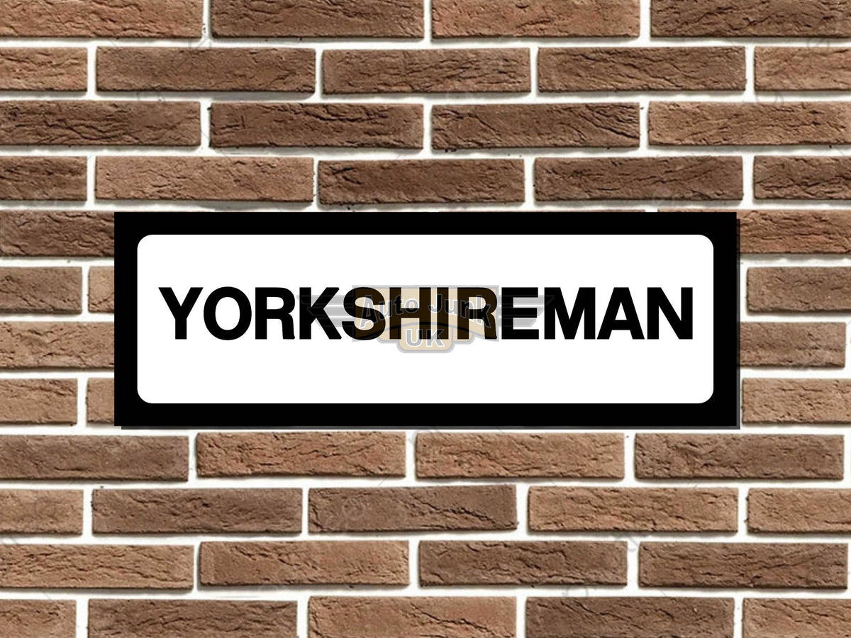 Yorkshireman Metal Sign