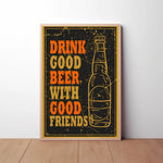 Drink Good Beer Paper Poster