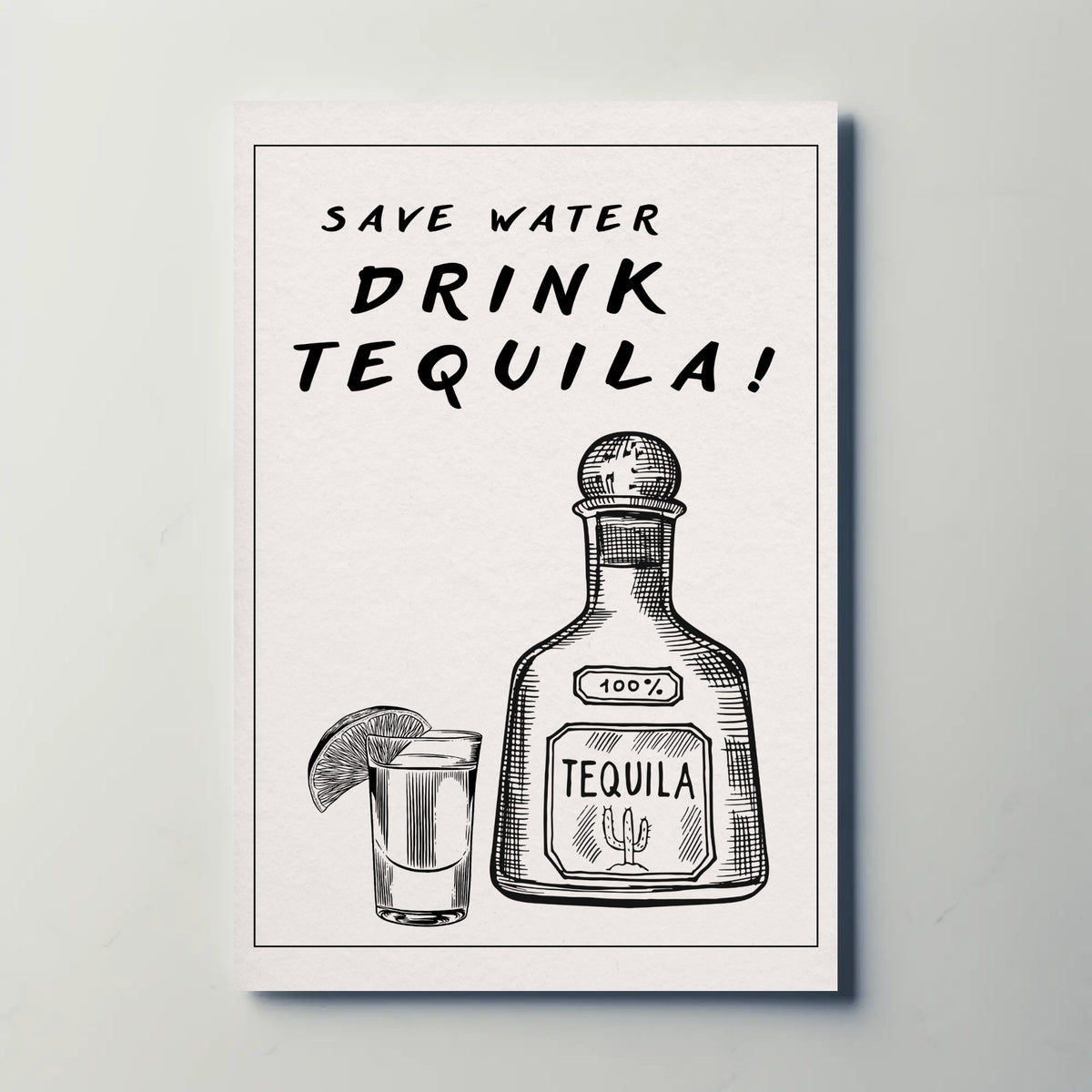 Save Water Drink Tequila Paper Poster