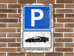 Supercar Parking Only Metal Sign