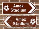 Amex Stadium Football Metal Road Sign