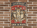 Everybody Knew the Words Metal Sign