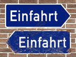 Einfahrt Metal Road Sign