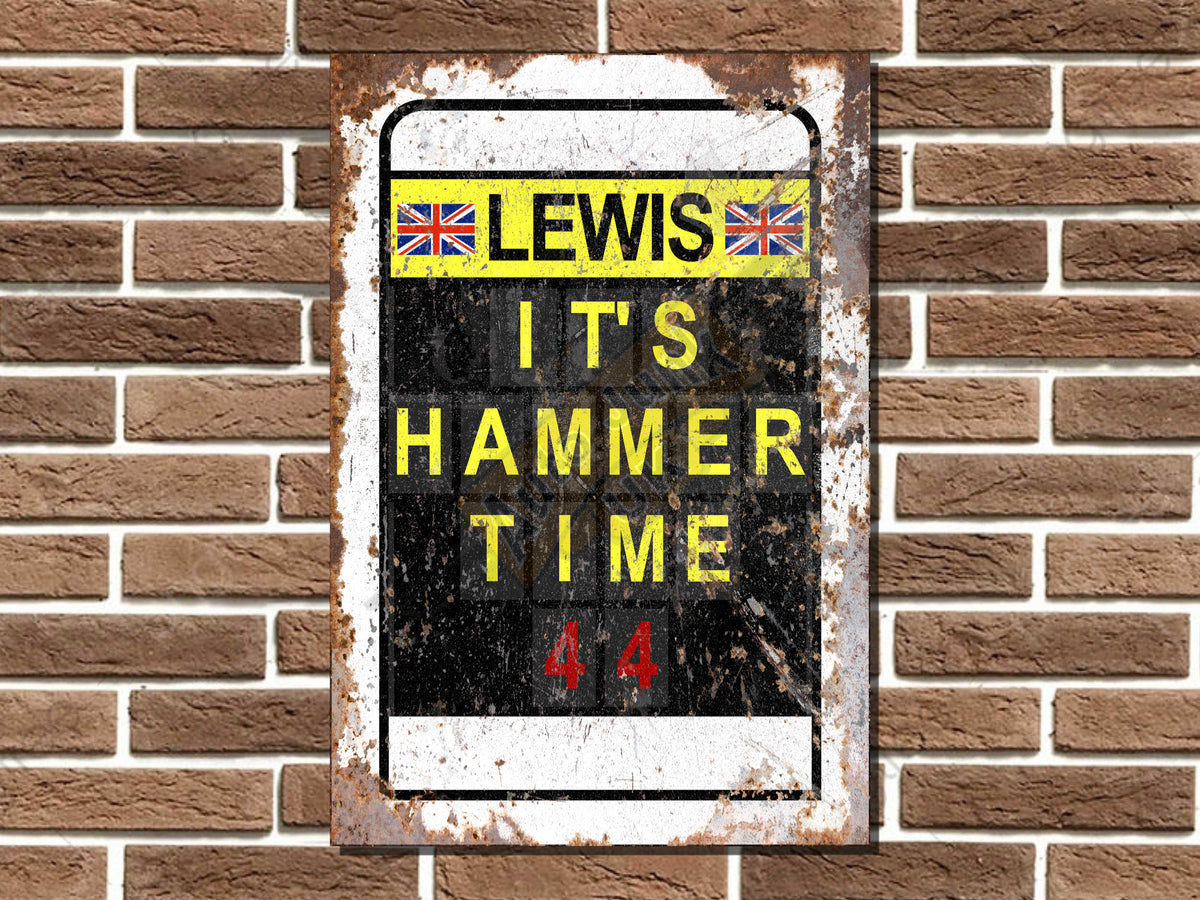 Lewis Hamilton "It's Hammer Time" Pit Board Metal Sign