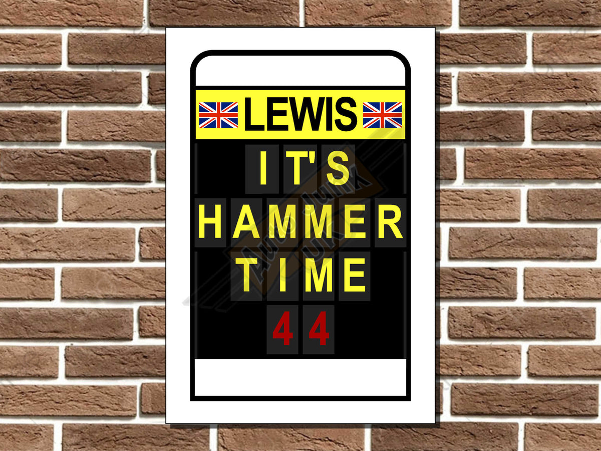 Lewis Hamilton "It's Hammer Time" Pit Board Metal Sign