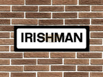 Irishman Metal Sign