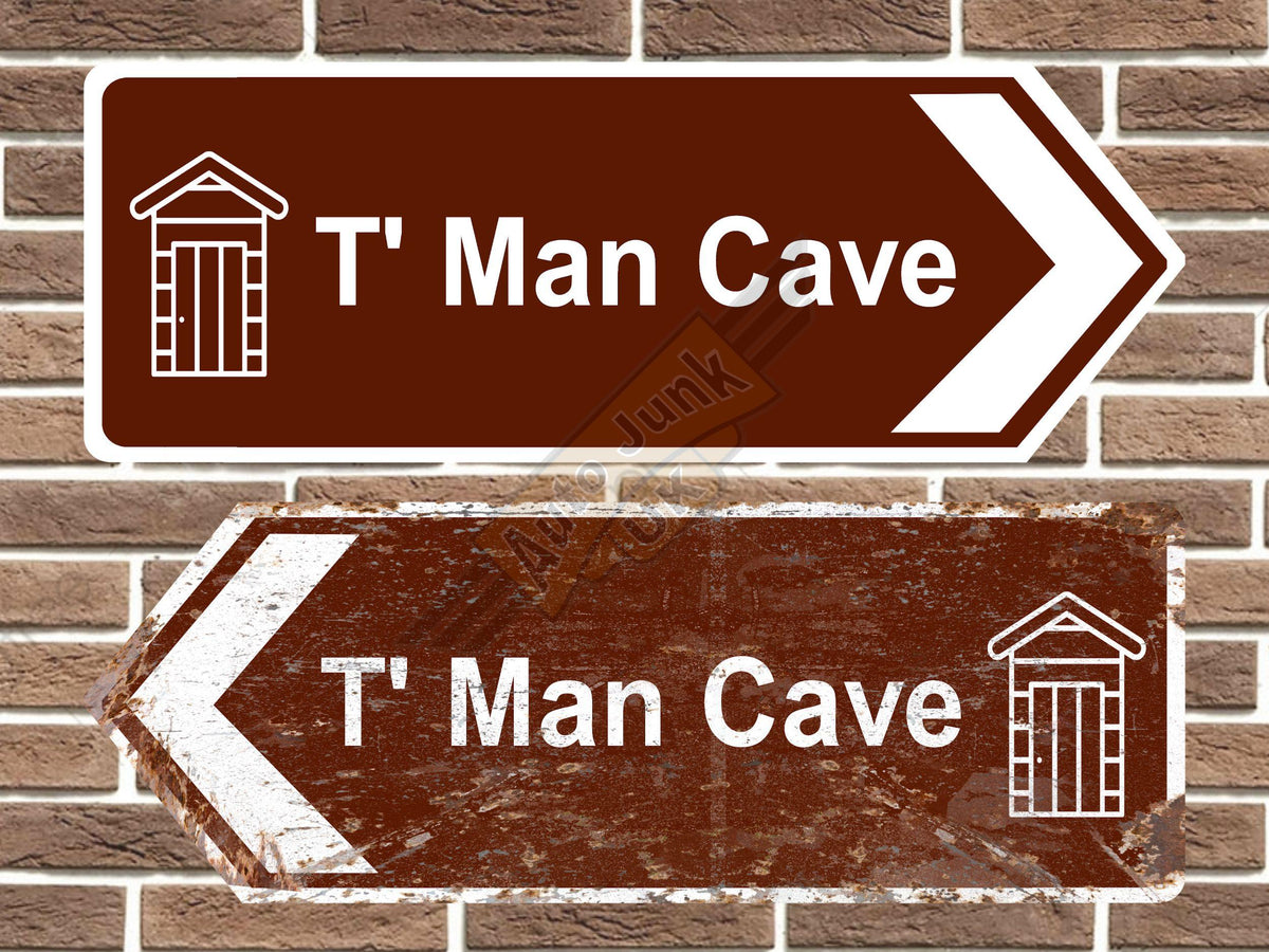 T' Man Cave Metal Road Sign