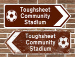 Toughsheet Community Stadium Football Metal Road Sign