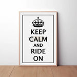Keep Calm and Ride On Paper Poster