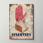 Splinters are Poisoned Arrows Metal Sign