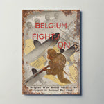 Belgium Fights On Metal Sign