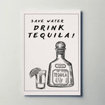 Save Water Drink Tequila Paper Poster