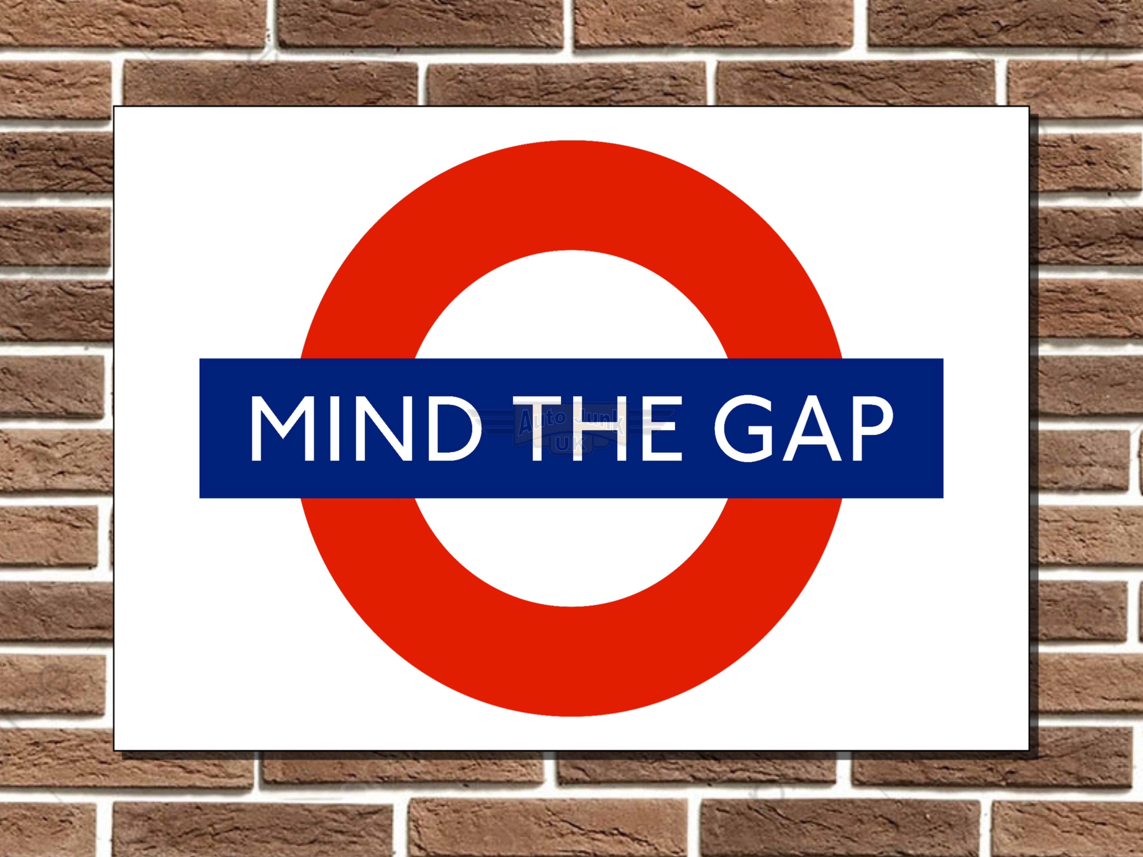 Mind The Gap Metal Sign– Auto Junk UK Ltd