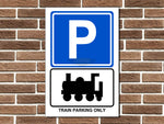 Train Parking Only Metal Sign